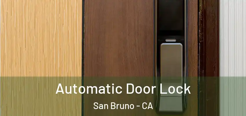 Automatic Door Lock San Bruno - CA