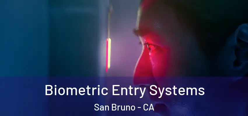  Biometric Entry Systems San Bruno - CA