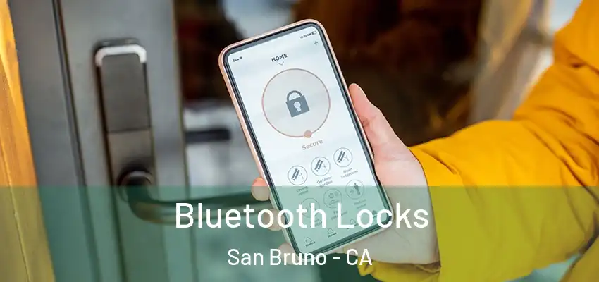  Bluetooth Locks San Bruno - CA