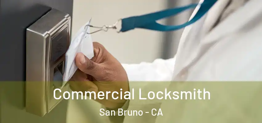  Commercial Locksmith San Bruno - CA