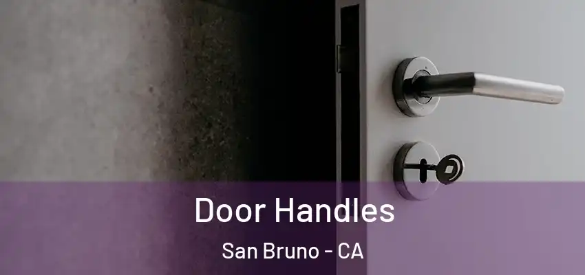  Door Handles San Bruno - CA