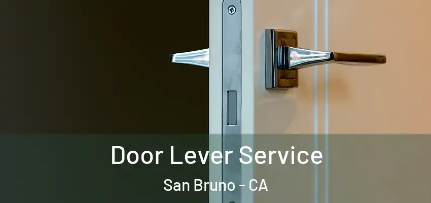 Door Lever Service San Bruno - CA