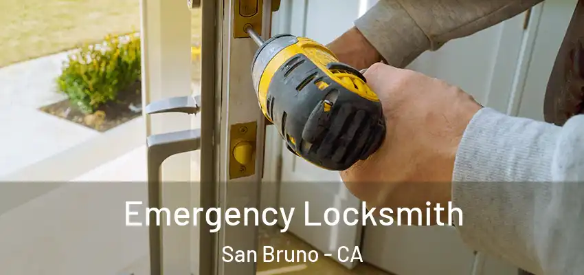 Emergency Locksmith San Bruno - CA