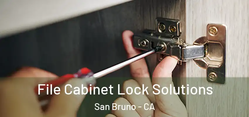  File Cabinet Lock Solutions San Bruno - CA