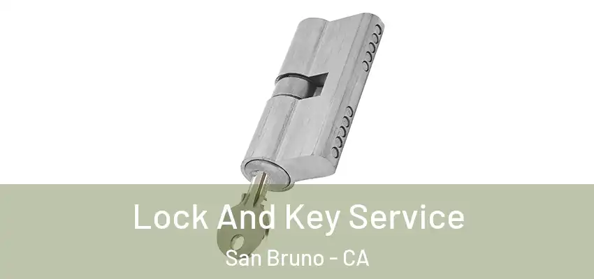  Lock And Key Service San Bruno - CA