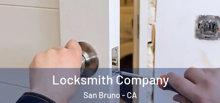  Locksmith Company San Bruno - CA
