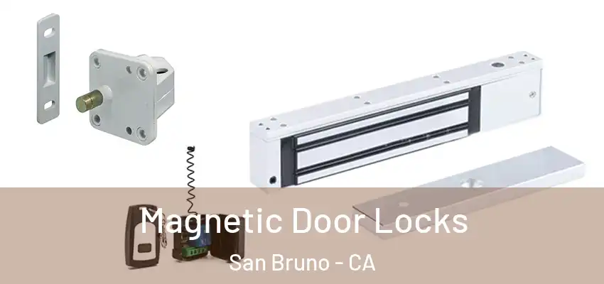  Magnetic Door Locks San Bruno - CA