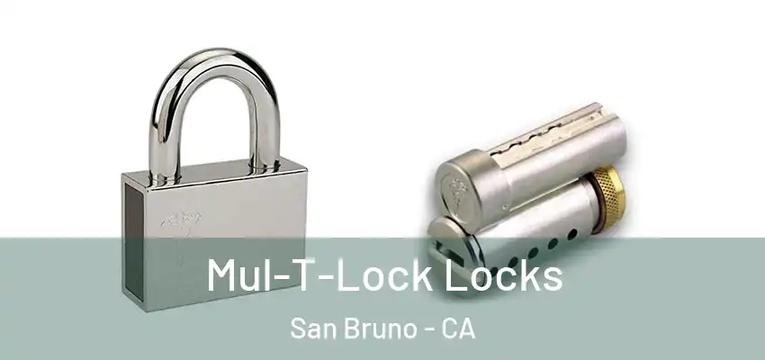  Mul-T-Lock Locks San Bruno - CA