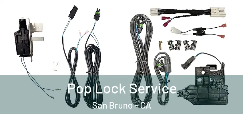 Pop Lock Service San Bruno - CA
