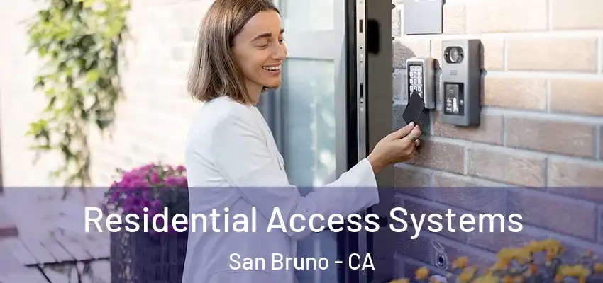  Residential Access Systems San Bruno - CA