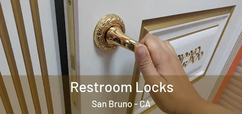 Restroom Locks San Bruno - CA