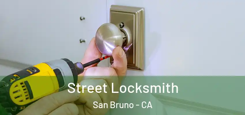  Street Locksmith San Bruno - CA