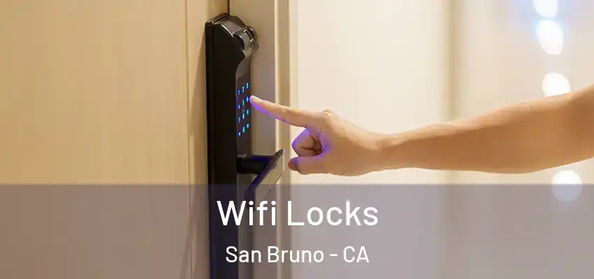  Wifi Locks San Bruno - CA